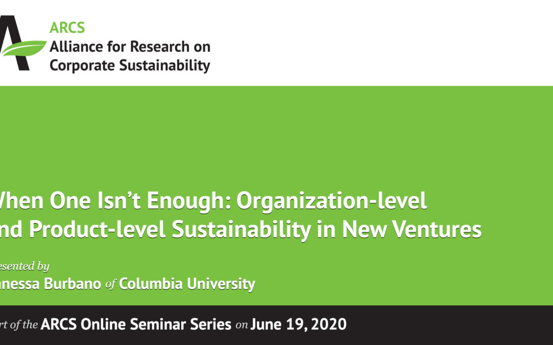 When One Isn’t Enough: Organization-level and Product-level Sustainability in New Ventures